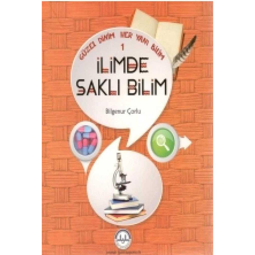 Güzel Dinim Her Yani Bilim 1 Ilimde Sakli Bilim - 9789751963512